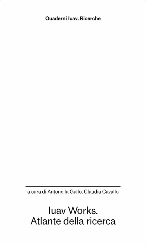 Iuav Works. Atlante della ricerca