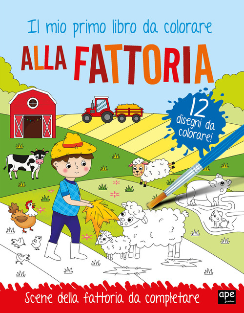Alla fattoria. Il mio primo libro da colorare