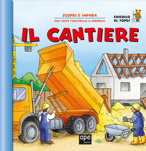 Il cantiere. Apri e scopri
