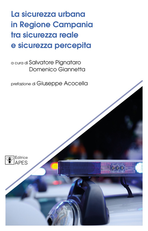 La sicurezza urbana in Regione Campania tra sicurezza reale e sicurezza percepita