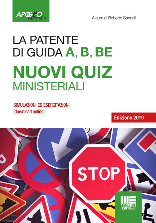 La patente A, B, B-E. Nuovi quiz ministeriali 2019