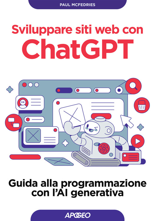 Sviluppare siti web con ChatGPT. Guida alla programmazione con l'AI generativa
