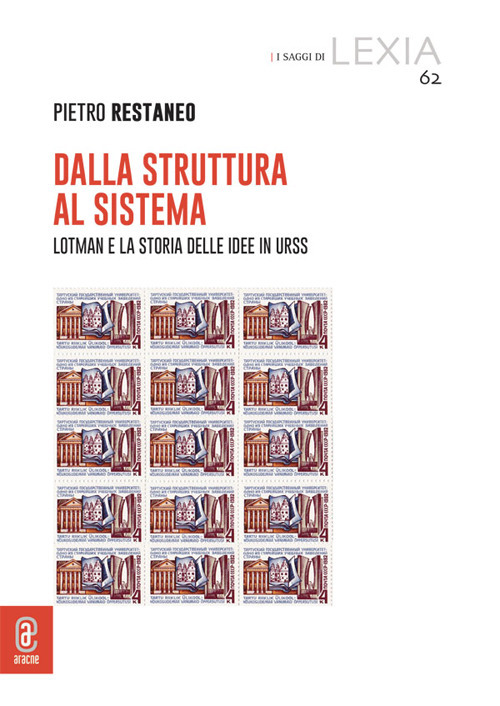 Dalla struttura al sistema. Lotman e la storia delle idee In Urss