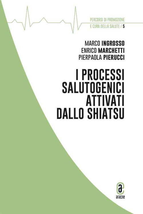 I processi salutogenici attivati dallo Shiatsu