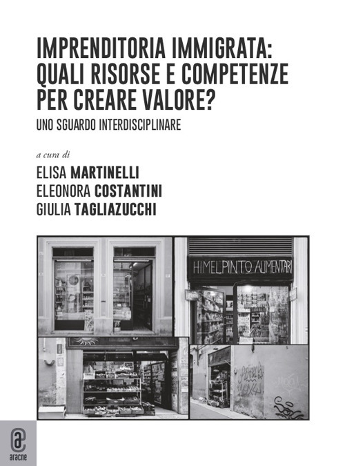 Imprenditoria immigrata: quali risorse e competenze per creare valore? Uno sguardo interdisciplinare