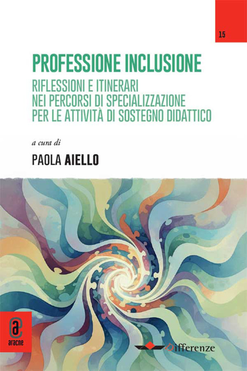 Professione inclusione. Riflessioni e itinerari nei percorsi di specializzazione per le attività di sostegno didattico