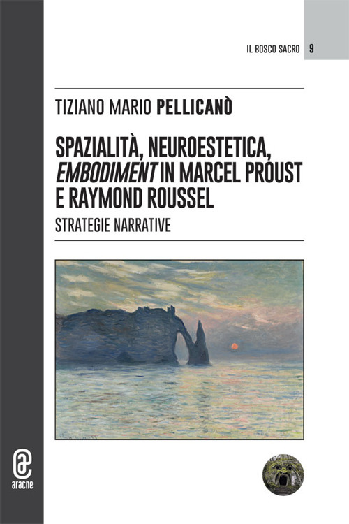 Spazialità, neuroestetica, embodiment in Marcel Proust e Raymond Roussel. Strategie narrative