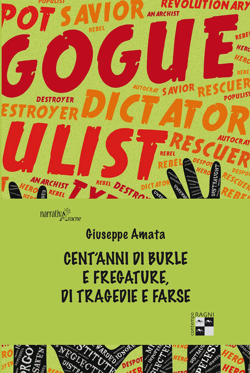 Cent'anni di burle e fregature, di tragedie e farse