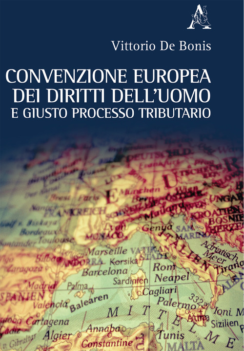 Convenzione europea dei diritti dell'uomo e giusto processo tributario