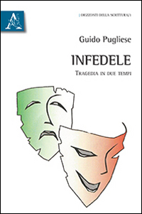 Infedele. Tragedia in due tempi