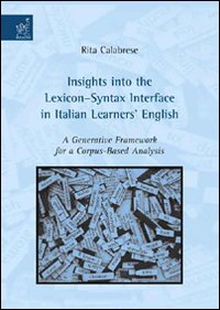 Insights into the lexicon-syntax interface in Italian learners English. A generative framework for a corpus-based analysis