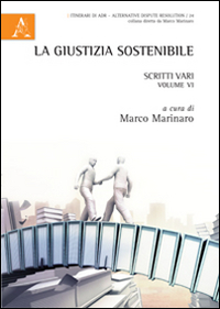 La giustizia sostenibile. Scritti vari