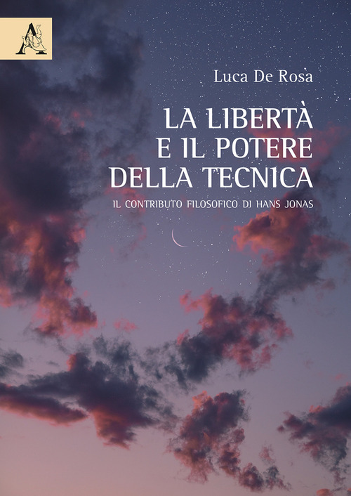 La libertà e il potere della tecnica. Il contributo filosofico di Hans Jonas