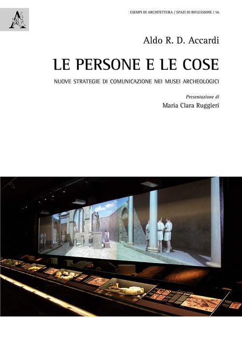 Le persone e le cose. Nuove strategie di comunicazione nei musei archeologici