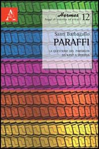 Paraffi. La questione del parergon da Kant a Derrida