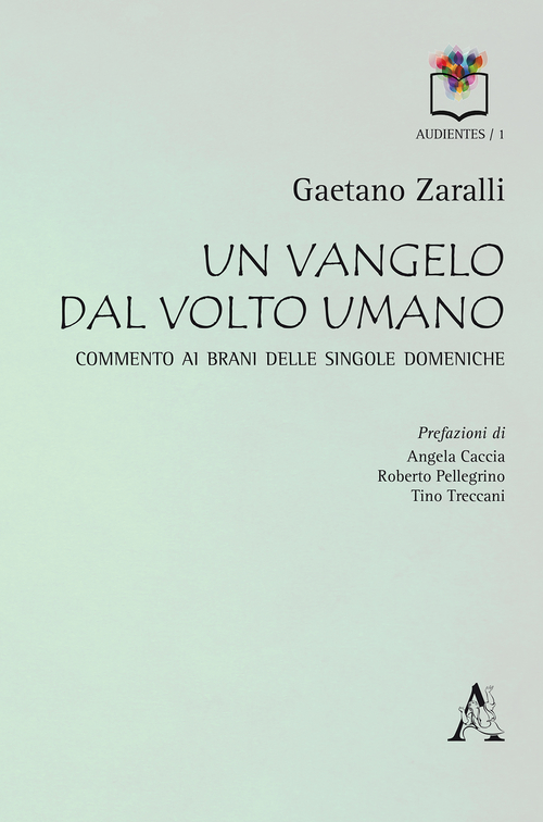Un Vangelo dal volto umano. Commento ai brani delle singole domeniche