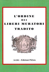L'ordine dei Liberi Muratori tradito