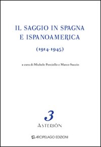 Il saggio in Spagna e Ispanoamerica (1914-1945)