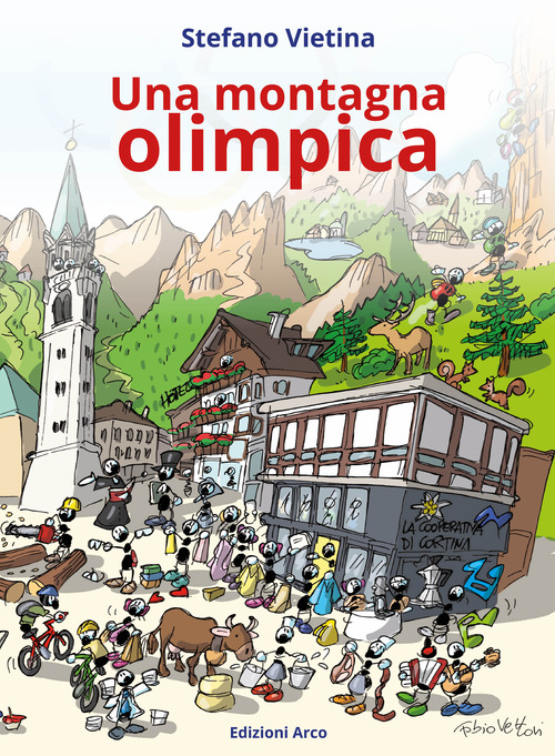Una montagna olimpica. Comelico Cadore Cortina