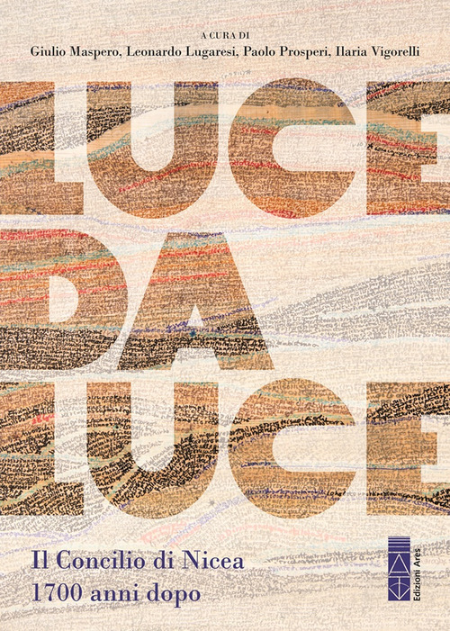 Luce da Luce. Il Concilio di Nicea 1700 anni dopo