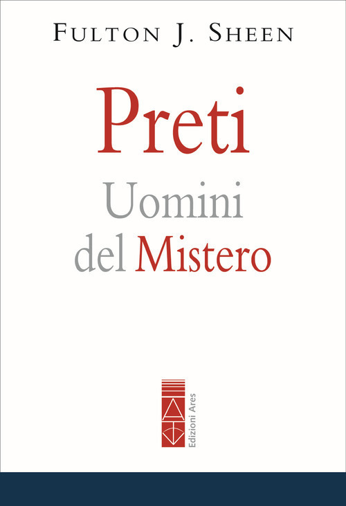 Preti. Uomini del mistero