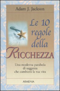 Le dieci regole della ricchezza