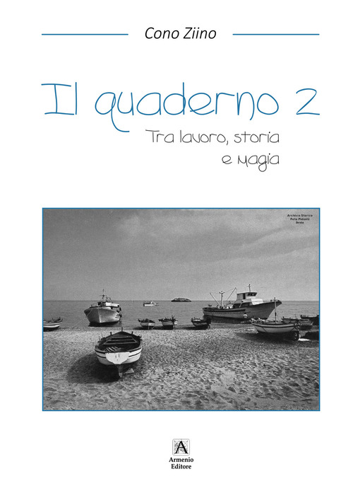 Il quaderno. Tra lavoro, storia e magia