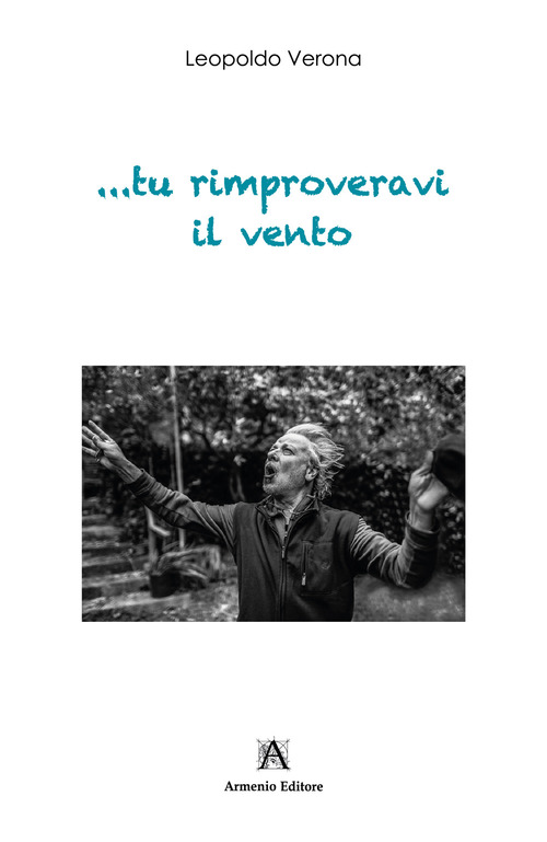 ...tu rimproveravi il vento