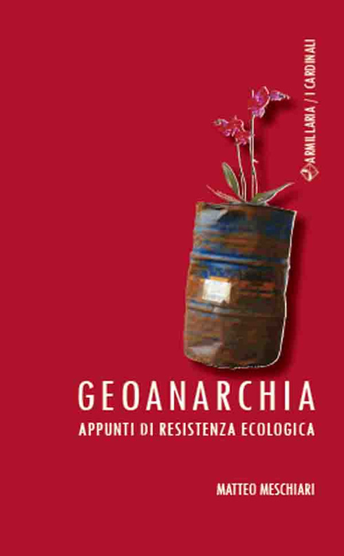 Geoanarchia. Appunti di resistenza ecologica