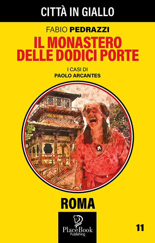 Il monastero delle dodici porte. I casi di Paolo Arcantes