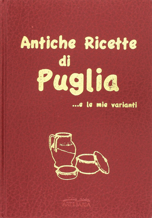 Antiche ricette di Puglia... e le mie varianti