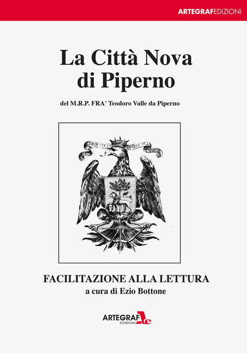 La Città Nova di Piperno del M.R.P. Fra Teodoro. Facilitazione alla lettura