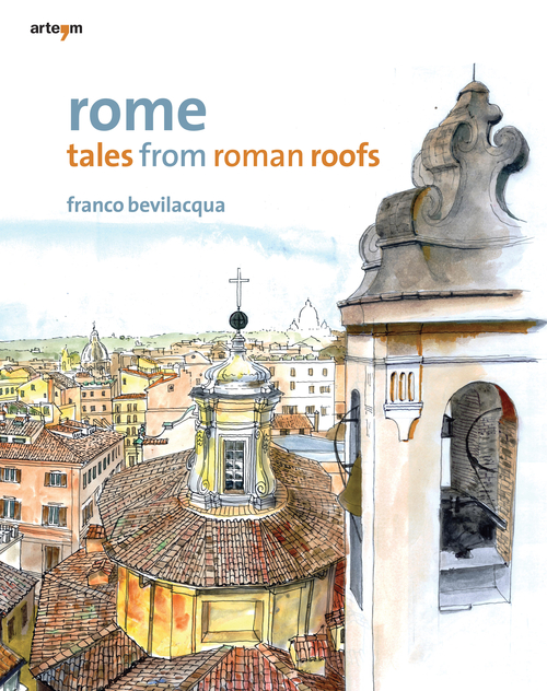 Rome. Tales from roman roofs