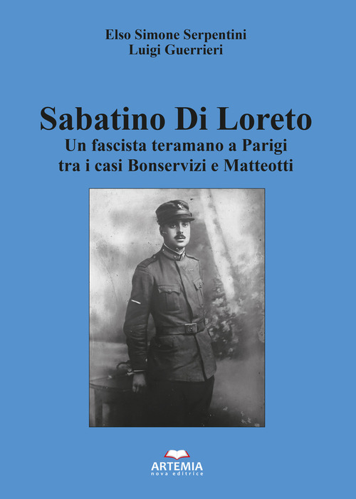 Sabatino Di Loreto. Un fascista teramano a Parigi tra i casi Bonservizi e Matteotti