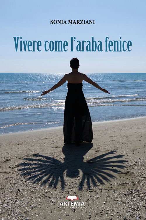 Vivere come l'araba fenice