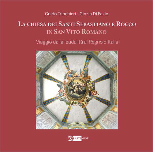 La chiesa dei santi Sebastiano e Rocco in San Vito Roma. Viaggio dalla feudalità al Regno d'Italia