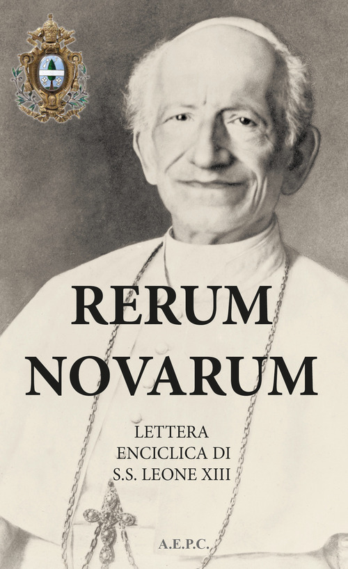 Rerum novarum. Lettera Enciclica di S.S. Leone VIII