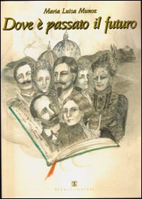 Dove è passato il futuro