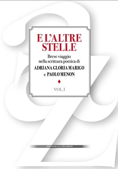 E l'altre stelle. Breve viaggio nella scrittura poetica di Adriana Gloria Marigo e Paolo Menon