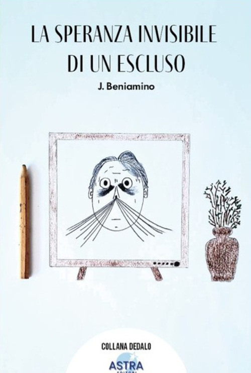 La speranza invisibile di un escluso