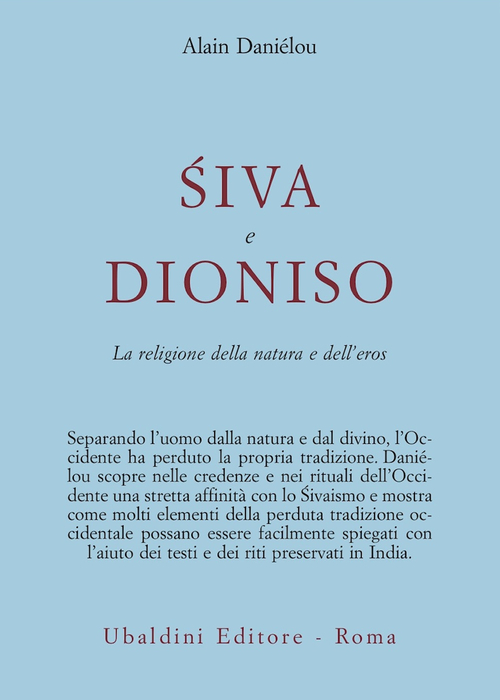 ?iva e Dioniso. La religione della natura e dell'eros