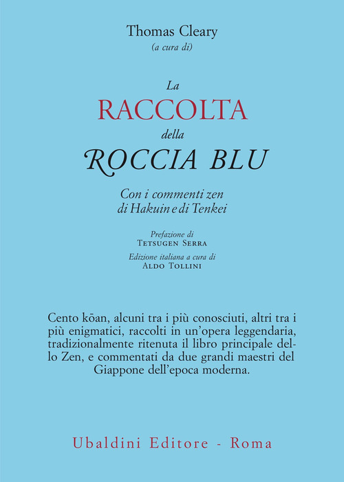 La raccolta della roccia blu. Con i commenti zen di Hakuin e di Tenkei