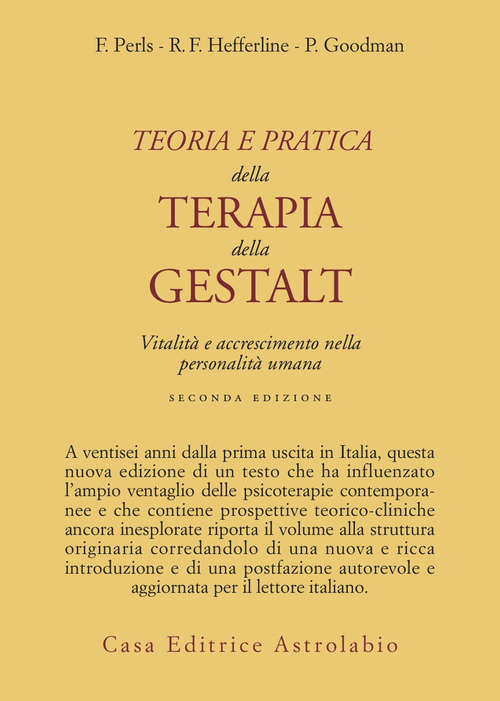 Teoria e pratica della terapia della Gestalt. Vitalità e accrescimento della personalità umana