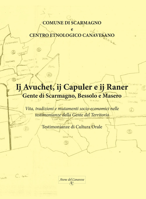 Gente di Scarmagno, Bessolo e Masero. Vita, tradizioni e mutamenti socio-economici nelle testimonianze della gente del territorio