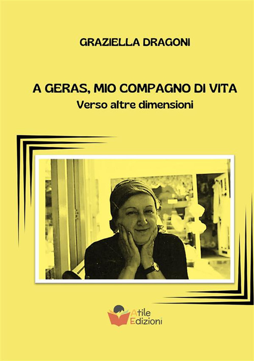 A Geras, mio compagno di vita. Verso altre dimensioni
