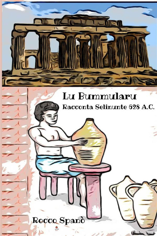 Lu bummularu racconta Selinunte 628 A.C.