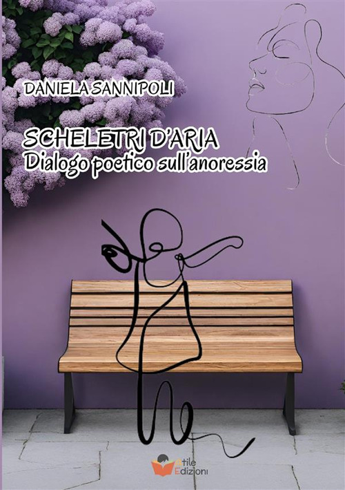 Scheletri d'aria. Dialogo poetico sull'anoressia