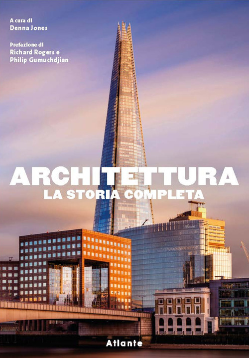 Architettura. La storia completa