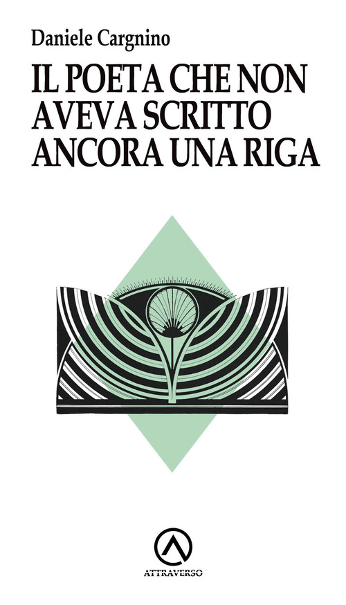 Il poeta che non aveva scritto ancora una riga
