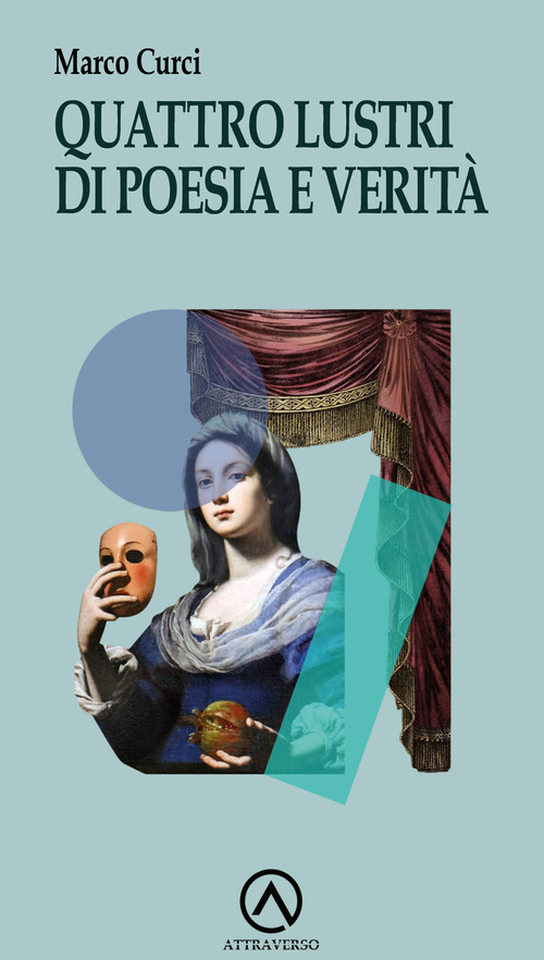 Quattro lustri di poesia e verità